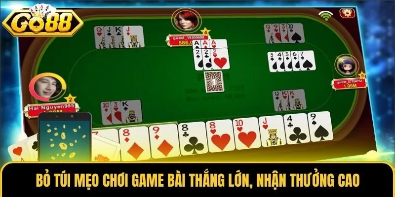 Bỏ túi mẹo chơi Game Bài thắng lớn, nhận thưởng cao